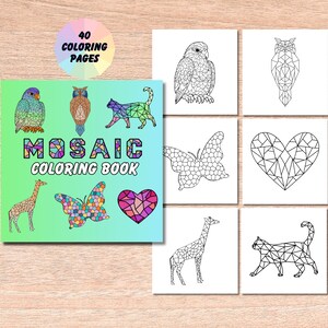Può includere: Una copertina di un libro da colorare con il titolo "Mosaic Coloring Book" e immagini di una giraffa, una farfalla e un cuore. La copertina è blu e verde con uno schema di colori arcobaleno. Ci sono 8 immagini a mosaico in bianco e nero di una girafa, una farfalla, un cuore, un gufo, un gatto e un pappagallo.