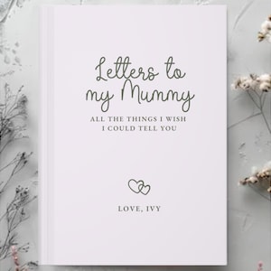 Letters to my Mum Custom Notebook, Loss of Mother Personalised Grief Journal, Mum Memorial Gift, Mom Remembrance for Grieving- Mum Sympathy image 9