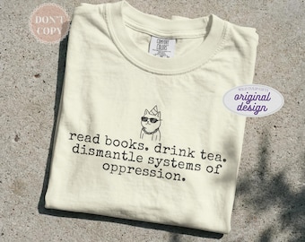 Inspirerend T-shirt tegen onderdrukking, grafisch T-shirt met boodschap van sociaal activisme, cadeau met boeken en thee
