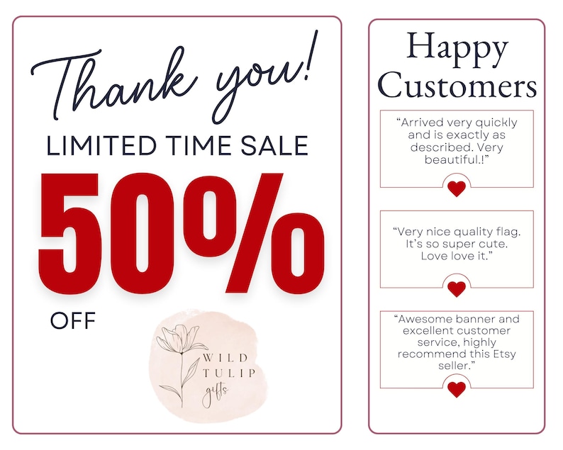May include: A promotional graphic featuring the text Thank you! LIMITED TIME SALE 50% OFF and a Wild Tulip Gifts logo. To the right, a Happy Customers section displays three testimonials in rectangular boxes, each separated by a small red heart icon.