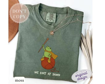 We Knit At Dawn Frog T-Shirt, Comfort Colors Knitters Frog Gift, Unisex Graphic Tee