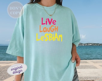 Live Laugh Lesbian Pride T-Shirt, Comfort Colors Sapphic Tee, Y2K LGBTQ Pride Parade Shirt