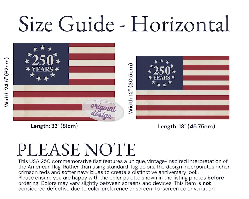 May include: A horizontal size guide for a commemorative flag featuring two versions of a red, white, and blue American flag design with a circle of stars and the text 250 YEARS. Dimensions are 24.5 inches by 32 inches and 12 inches by 18 inches.