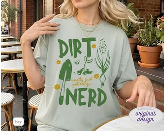 Dirt Nerd T-Shirt, Comfort Colors Gardener Tee, Plant Lover Gift, Garden Shirt