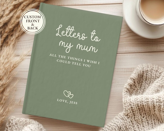 Letters to my Mum Custom Notebook, Loss of Mother Personalised Grief Journal, Mum Memorial Gift, Mom Remembrance for Grieving- Mum Sympathy