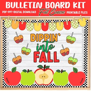 May include: A digital bulletin board kit featuring the text "Dippin' into FALL" with illustrations of caramel and candy apples, a checkered border, and a banner of pennants in green, yellow, and red. The design includes printable files.