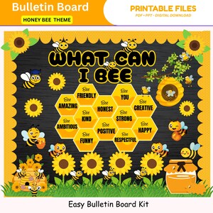 May include: A honey bee-themed bulletin board kit with the text "WHAT CAN I BEE". The design includes sunflowers, bees, and honeycomb shapes with positive words like "Friendly" and "Creative". The words "Easy Bulletin Board Kit" are also present.