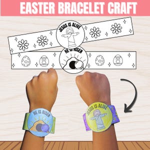May include: An Easter bracelet craft kit with the text "EASTER BRACELET CRAFT". The kit includes printable bracelet strips with flower and egg designs, and circular images with the phrases "JESUS IS ALIVE" and "HE IS RISEN".