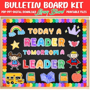 May include: A digital bulletin board kit featuring a black chalkboard background with a colorful polka dot border. The text reads Today a Reader Tomorrow a Leader. Graphics include a rainbow, crown, heart, two children in capes, a bus, books, and an apple.