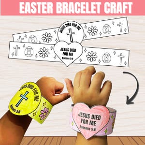 May include: Easter bracelet craft with the text "JESUS DIED FOR ME" and "Romans 5:8". The bracelet features a cross, flowers, and Easter eggs. The image shows the bracelet on a child's wrist.
