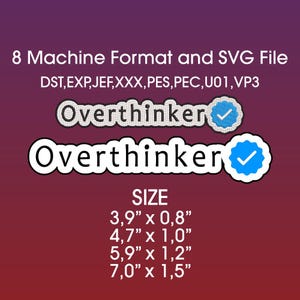 Könnte beinhalten: Zwei gestickte Aufnäher mit dem Wort "Overthinker" in Weiß, einer mit einem blauen Häkchen. Das Bild enthält auch Größenangaben: 9,9 cm x 2 cm, 11,9 cm x 2,5 cm, 15 cm x 3 cm und 17,8 cm x 3,8 cm. Das Bild enthält auch den Text "8 Machine Format and SVG File".