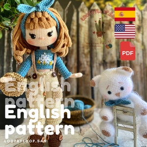 May include: Crochet pattern for a girl doll with brown hair, blue eyes, and a blue and white outfit. The doll is holding a basket and is standing next to a white crocheted teddy bear. The pattern is available in English and Spanish. The image also includes the text "LOOPBYLOOP.SAN" and "English pattern".