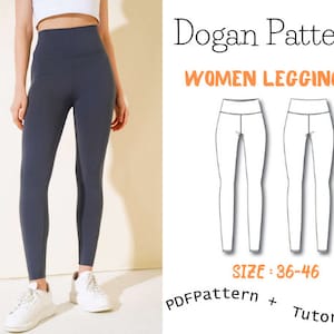 May include: A digital illustration of a women's leggings pattern. The pattern is for sizes 36-46. The text "Dogan Pattern Women Leggings PDF Pattern + Tutorial!" is included in the image.