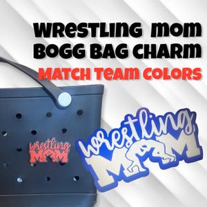 Personalized 3d Custom Wrestling Mom Bogg Bag Charm. Personalized  with your Team Colors