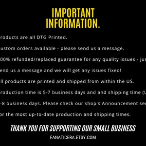 May include: A checklist of important information for customers. It includes details about the printing method, custom orders, refund policy, shipping location, and production time. The text also includes the website address "FANATICERA.ETSY.COM".