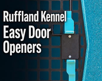 Ruffland Kennel Easy Door Openers