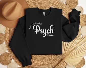 Psych Nurse Sweatshirt, psych nurse gift, nurses week gift, mental health nurse, nurse graduation gift, nurse sweatshirt, gift for her
