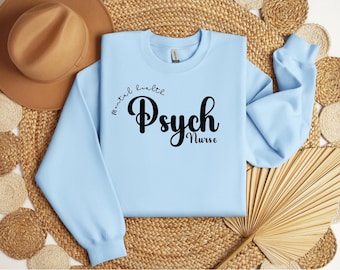 Psych Nurse Sweatshirt, psych nurse gift, nurses week gift, mental health nurse, nurse graduation gift, nurse sweatshirt, gift for her