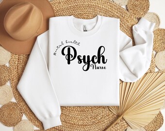 Psych Nurse Sweatshirt, psych nurse gift, nurses week gift, mental health nurse, nurse graduation gift, nurse sweatshirt, gift for her