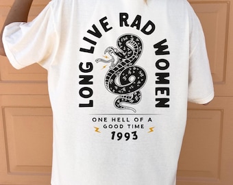 Long Live Rad Women T-shirt: Garment-Dyed Feminist Tee