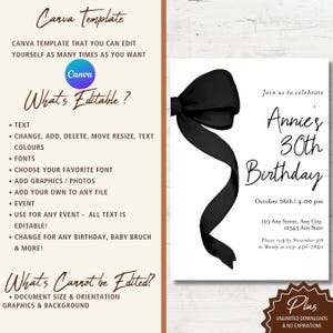 May include: A black and white printable invitation template for a 30th birthday party. The invitation features a black bow and the text "Annie's 30th Birthday". The text "Join us to celebrate" and the date and time of the party are also included. The invitation is editable in Canva and includes unlimited downloads with no expirations.