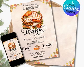 May include: A Thanksgiving dinner invitation with a watercolor illustration of a slice of pumpkin pie. The invitation reads "We are serving up a slice of Thanks" and includes the date, time, and RSVP information.