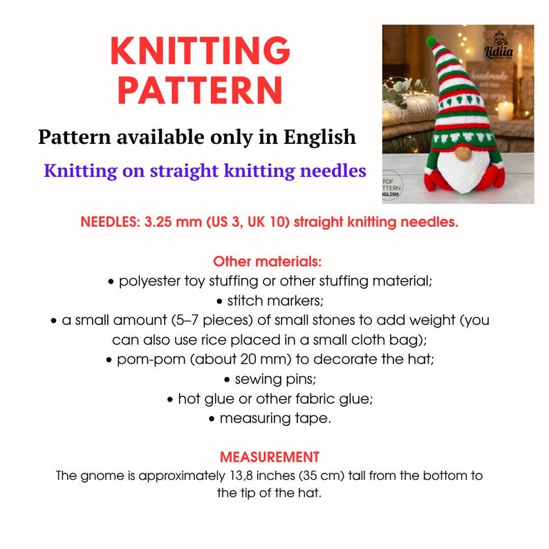 May include: A knitting pattern for a gnome with a red, white, and green striped hat. The text specifies 3.25 mm (US 3, UK 10) straight knitting needles, polyester stuffing, stitch markers, stones, a 20 mm pom-pom, and a finished height of 13.8 inches.