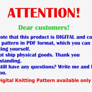 May include: A digital notice with the red text ATTENTION! and green text Dear customers! followed by blue text explaining that this is a digital PDF knitting pattern that is not a physical good and is available only in English.