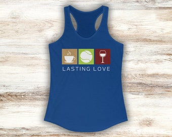 Lasting Love Damen-Tennis-Tanktop, unverzichtbare Tennisbekleidung für Leistung und Stil, einzigartiges Geschenk für Kaffee-, Tennis- und Weinliebhaber