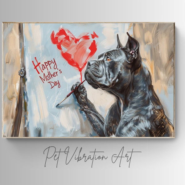 Corso Graphics Mother's Day Gift Cane Corso Wall Art Cane  Unique Present for Cane Corso Mom Happy Mother's Day