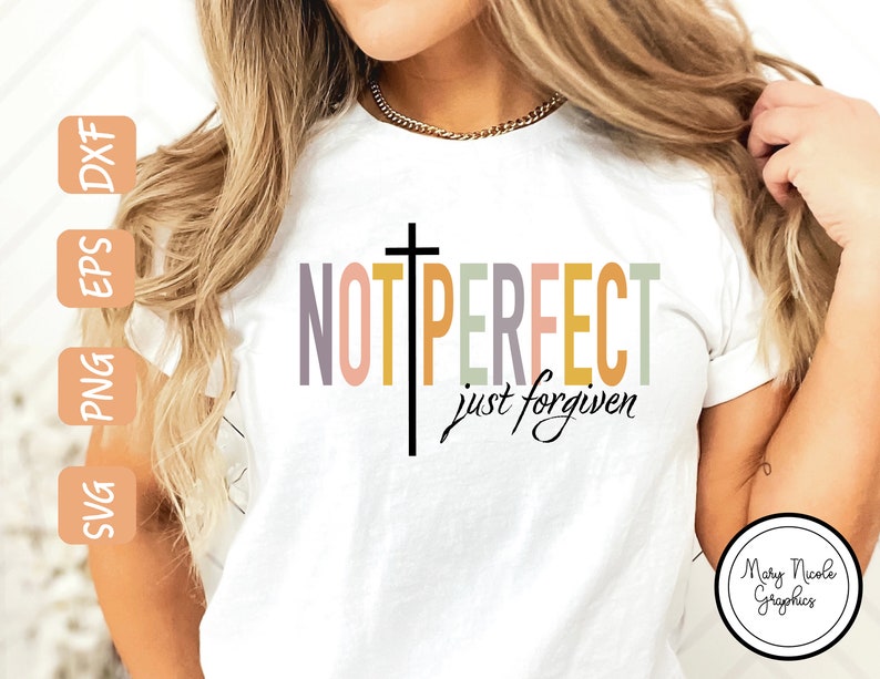 Not Perfect Just Forgiven SVG PNG, Christian Svg, Self Love, Easter Svg ...