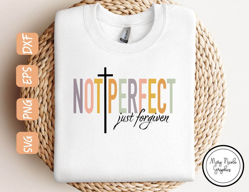 Not Perfect Just Forgiven SVG PNG, Christian Svg, Self Love, Easter Svg ...