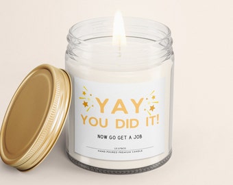 Yay You Did It Candle, Graduation Candle, Grad Funny Gift, High School Graduation Present, Humorous College Grad Gift, New Grad Gift Idea