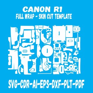 Canon eos R1 Skin Template Vector file skin layout skin die cut cuts file svg skin Cricut Silhouette EPS,AI,SVG,CDr