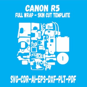 May include: A white, detailed template for a Canon R5 camera skin, set against a bright blue background. The text "CANON R5 FULL WRAP - SKIN CUT TEMPLATE" is displayed at the top. The bottom text reads "SVG-CDR-AI-EPS-DXF-PLT-PDF".