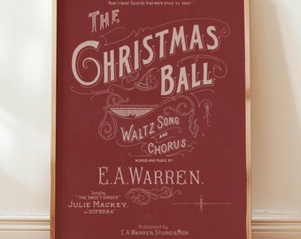May include: A vintage-style poster with a red background and white text. The poster is for a waltz song and chorus called "The Christmas Ball" by E.A. Warren.