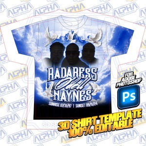 May include: A 3D shirt template featuring a blue sky with white clouds and doves. The text "RADARESS CHAY HAYNES" is printed on the shirt, along with the dates "SUNRISE 07/31/97" and "SUNSET 09/11/24". The shirt is designed for use with Adobe Photoshop.