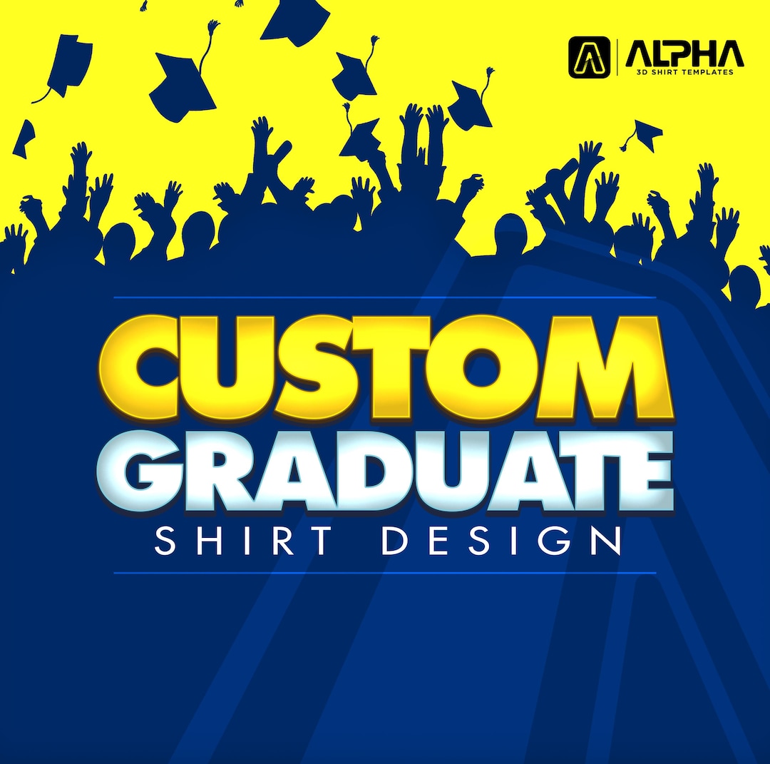 Custom Graduation Shirt Template Editable PSD for Sublimation & DTF ...