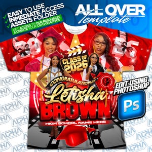 Puede incluir: Camiseta roja con estampado integral con temática de graduación. Presenta el texto "Class of 2026", "Congratulations Letisha Brown" y "High School Name Here". Incluye imágenes de graduados y un birrete. La camiseta también tiene el texto "Easy to use immediate access assets folder".