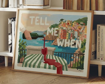 Impresión horizontal "Dime cuándo", póster retro de vino, arte mural de cocina vintage, decoración de carrito de bar, pintura italiana de la costa de Portofino, regalo para amantes del vino.