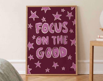 Focus On The Good Poster, Positive Star Typography Print, Inspirational Affirmation Wall Art