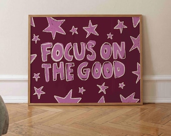 Focus On The Good Print Horizontal, Uplifting Star Typography, Inspirational Affirmation Wall Art