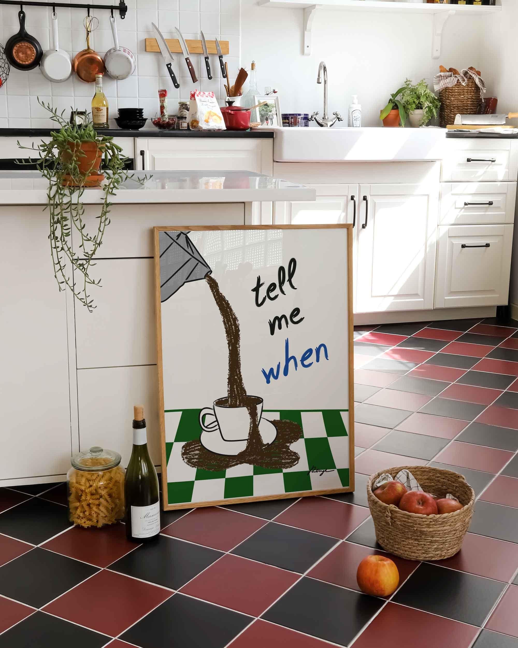 Tell Me When Coffee Print: Retro Kitchen Cafe Art