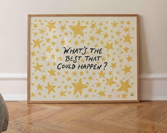 What's The Best That Could Happen Poster Horizontal, Stars Typography, Inspirational Quote Print
