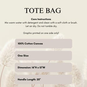 May include: A beige tote bag with the text "TOTE BAG" at the top. The bag is made of 100% cotton canvas and is one size. Dimensions are 16"H x 15"W, with a 20" handle length. Care instructions are included.