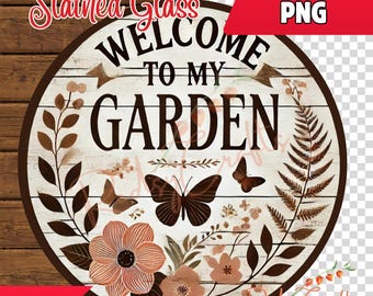 Welcome to My Garden Round Door Sign PNG, Rustic Floral Butterfly Wreath Design, Instant Download, Front Door Hanger Sublimation
