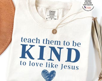Camiseta "Enséñales a ser amables" / Camiseta para maestros cristianos / Camiseta "Ama como Jesús"