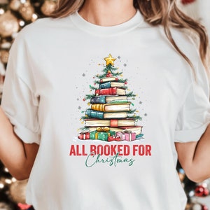 All Booked For Christmas Shirt, Bookworm Christmas Sweater, Christmas Book Tree Sweatshirt, Book Lovers Christmas,Holiday Teacher Gifts