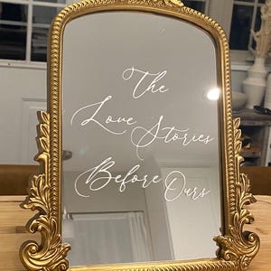 Gold Mirror Sign: "The Love Stories Before Ours" - Wedding Remembrance Decor, Memory Table Mirror for Weddings