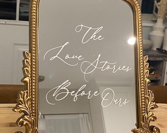 Gold Mirror Sign: "The Love Stories Before Ours" - Wedding Remembrance Decor, Memory Table Mirror for Weddings